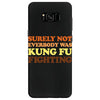 Surely Not Everybody Was Kung Fu Fighting Samsung Galaxy S8