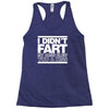 i didn't fart mens funny Racerback Tank