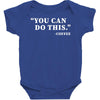 you can do this coffee Baby Bodysuit