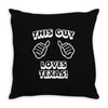 this guy loves texas Throw Pillow