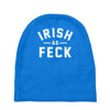 irish as feck ireland Baby Beanies