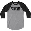 i'm black don't fuck with me black t shirt 3/4 Sleeve Shirt