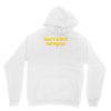 don't invite me places Unisex Hoodie