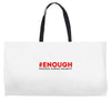 enough national school walkout Weekender Totes