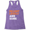 relentlessly awesome Racerback Tank