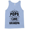 I Am Called Pops... Tank Top