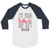 I'm Your Father's Day Gift Mom Says You're Welcome 3/4 Sleeve Shirt
