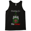 dreaming of a white christmas Tank Top