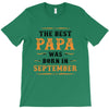The Best Papa Was Born In September T-Shirt