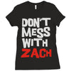 don't mess with zach Ladies Fitted T-Shirt