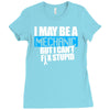 i may be a mechanic Ladies Fitted T-Shirt