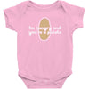 im hungry and youre a potato Baby Onesie