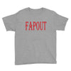 fapout Youth Tee