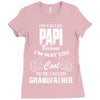 I'm Called Papi Because  I'm Way Too Cool To Be Called Grandfather Ladies Fitted T-Shirt