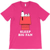 Sleep Big Fan T-Shirt