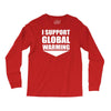 i support global warming Long Sleeve Shirts