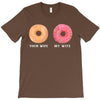 your wife my wife donuts T-Shirt