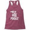 Fly You Fools Racerback Tank
