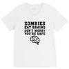 Zombies Eat Brains Dont Worry You Are Safe V-Neck Tee