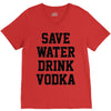 save water drink vodka V-Neck Tee
