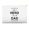 i have a hero i call him dad Accessory Pouches