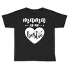 Mama is My Bestie Toddler T-shirt