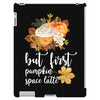 but first pumpkin space latte iPad 3 and 4 Case