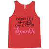 don't let anyone dull your sparkle Tank Top