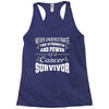 never underestimate the strength and power of a cancer survivor Racerback Tank