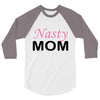 nasty mom 3/4 Sleeve Shirt