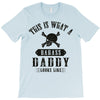 This Is What A Badass Daddy Looks Like T-Shirt