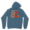 made in the 80's Hoodie