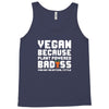 Vegan Because Plant Powered Badass Was Not an Offical Tittle Full Tank Top