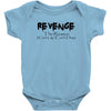 funny t shirt revenge the reason i get up each day tee offensive shirt Baby Onesie