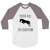 j'peux pas j'ai &eacute;quitation 3/4 Sleeve Shirt