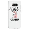 My Dad is Stronger Than Yours Samsung Galaxy S8