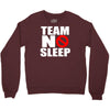 team no sleep Crewneck Sweatshirt