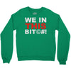 we in this bit&copy;#! Crewneck Sweatshirt