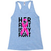 her fight is my fight Racerback Tank