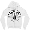 i love dad Zipper Hoodie