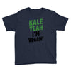 Kale Yeah I'm Vegan! Youth Tee