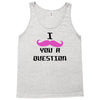 i mustache you a question pink mustache Tank Top