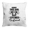 sorry this girl is already taken by a super sexy september boyfriend Throw Pillow