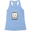 good morning Racerback Tank
