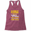 chief cook because badass miracle worker isn't an official job title Racerback Tank