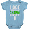 got your lucky charm Baby Onesie