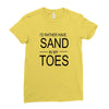 id rather have sand in my toes Ladies Fitted T-Shirt