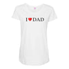 I LOVE YOU DAD Maternity Scoop Neck T-shirt