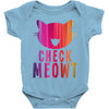 CHECK MEOWT CAT Baby Onesie