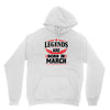 Legends Are Born In March Youth Hoodie